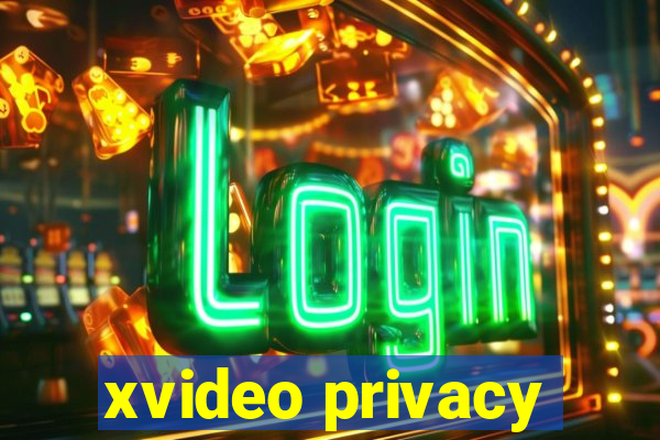 xvideo privacy